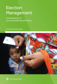 Image for Election management  : a compendium of commonwealth good practice