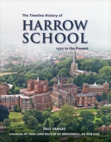 Image for The timeline history of Harrow school  : 1572 to present