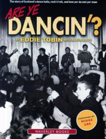 Image for Are ye dancin'?  : the story of Scotland's dance halls - and how yer dad met yer ma!