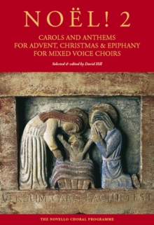 Noel! Carols And Anthems For Advent, Christmas: & Epiphany for Mixed Voice Choirs, Vol. 2