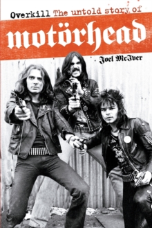 Image for Overkill: The Untold Story of Motorhead