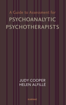 Image for A guide to assessment for psychoanalytic psychotherapists
