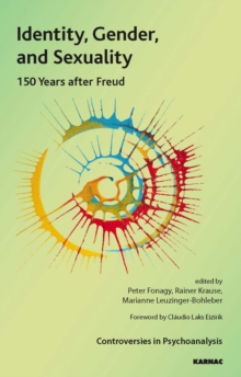 Image for Identity, gender, and sexuality: 150 years after Freud