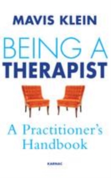Image for Being a therapist: a practitioner's handbook