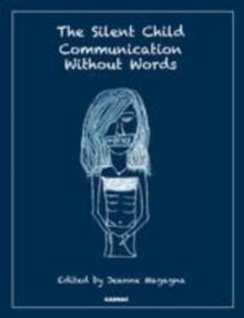 Image for The Silent Child: Communication Without Words