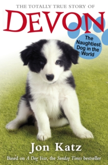 Image for The Totally True Story of Devon The Naughtiest Dog in the World