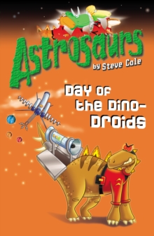 Image for Astrosaurs 7: Day of the Dino-Droids