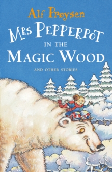 Image for Mrs Pepperpot in the magic wood and other stories