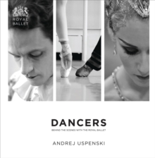 Image for Dancers: Behind the Scenes with The Royal Ballet