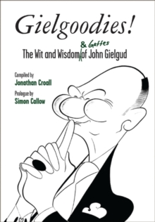 Image for Gielgoodies!: the wit and wisdom & gaffes of John Gielgud