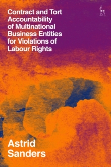 Image for Contract and Tort Accountability of Multinational Business Entities for Violations of Labour Rights