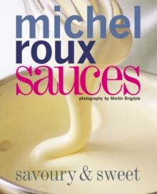 Image for Sauces: sweet and savoury, classic and new