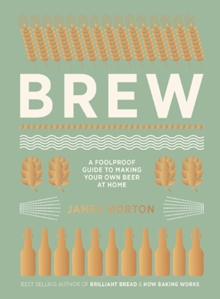 Image for Brew  : the foolproof guide to making world-class beer at home