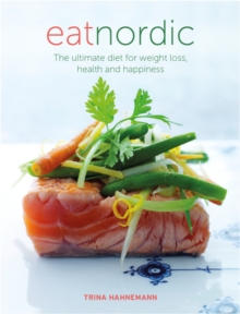 Image for Eat Nordic  : the ultimate diet for weight loss, health and happiness