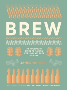 Image for Brew: the foolproof guide to making world-class beer at home