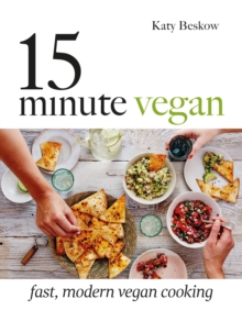 Image for 15 minute vegan  : fast, modern vegan cooking