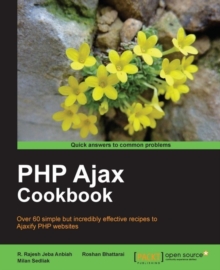 Image for PHP Ajax cookbook: over 60 simple but incredibly effective recipes to Ajaxify PHP websites