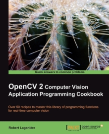 Image for OpenCV 2 Computer Vision Application Programming Cookbook