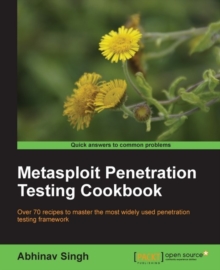 Image for Metasploit penetration testing cookbook: over 70 recipes to master the most widely used penetration testing framework