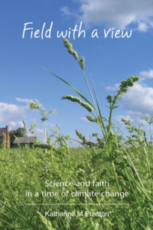 Image for Field with a view: science and faith in a time of climate change