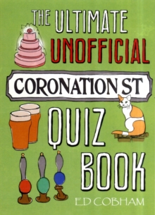 Image for The ultimate unofficial Coronation Street quiz book
