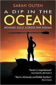 Image for A dip in the ocean  : rowing solo across the Indian