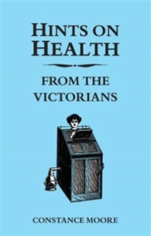 Hints on Health from the Victorians