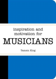 Inspiration and Motivation for Musicians