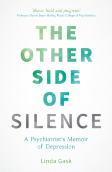Image for The other side of silence  : a psychiatrist's memoir of depression
