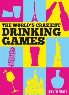 World's Craziest Drinking Games