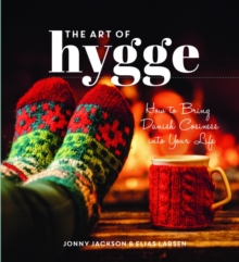 Image for The art of hygge  : how to bring Danish cosiness into your life