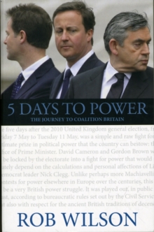 Image for 5 days to power  : the journey to coalition Britain