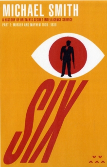 Image for Six  : the real James Bonds, 1909-1939