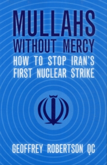 Image for Mullahs without mercy  : human rights and nuclear weapons