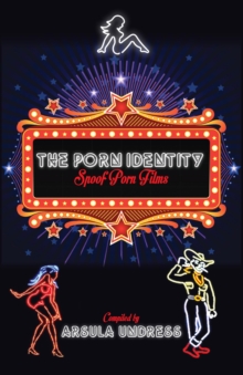 Image for The porn identity: 101 greatest porn spoofs
