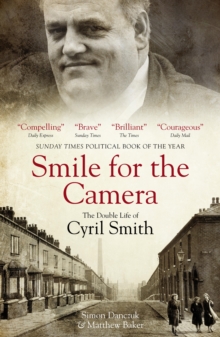 Image for Smile for the camera: the double life of Cyril Smith