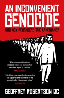 Cover for: An Inconvenient Genocide : Who Now Remembers the Armenians?