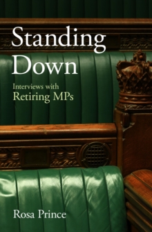 Image for Standing Down: Interviews with Retiring MPs