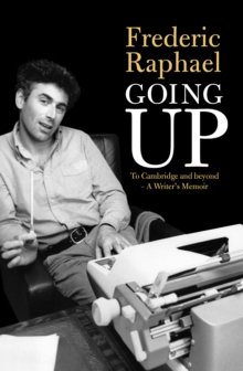Image for Going up: to Cambridge and beyond - a writer's memoir