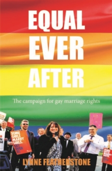 Image for Equal ever after  : the campaign for gay marriage rights