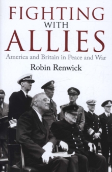 Image for Fighting with allies  : America and Britain in peace and war