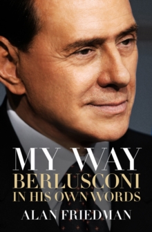 Image for My way  : Berlusconi in his own words