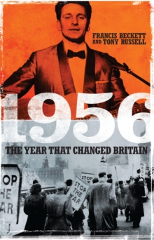 Image for 1956: the year that changed Britain