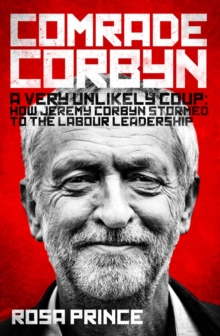 Image for Comrade Corbyn  : a very unlikely coup