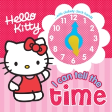 Image for Hello Kitty I Can Tell the Time : Hello Kitty Clock Book