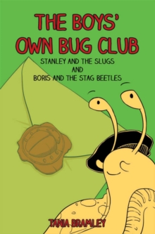 Image for Stanley and the slugs  : and, Boris and the stag beetles