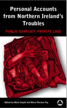 Image for Personal accounts from Northern Ireland's troubles: public conflict, private loss