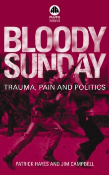 Image for Bloody Sunday: trauma, pain & politics