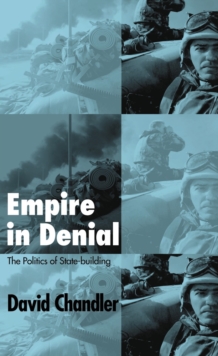 Image for Empire in denial: the politics of state-building