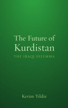 Image for The future of Kurdistan: the Iraqi dilemma